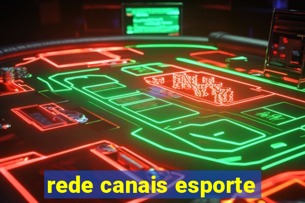 rede canais esporte